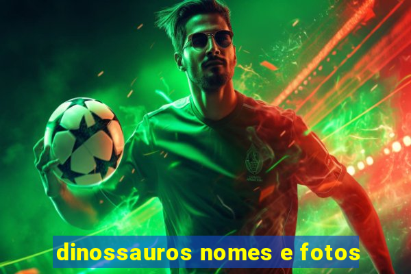 dinossauros nomes e fotos